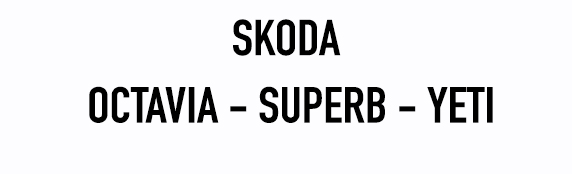SKODA OCTAVIA - SUPERB - YETI